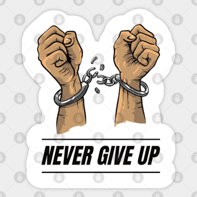 Never Give Up Sticker by Aspectartworks